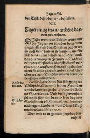 XII. Jagen mag man/ andere darvon zu verehren.