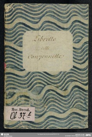 Libretto delle Canzonette - Mscr.Dresd.Ob.37.b
