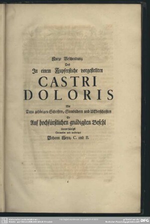 Kurze Beschreibung Des In einem Kupferstiche vorgestellten Castri Doloris Mit Dazu gehörigen Schriften, Sinnbildern und UEberschriften ... Entworfen und Verfertiget Johann Hoxa, C. und B.