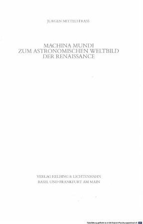 Machina mundi - zum astronomischen Weltbild der Renaissance : [... Vorlesung ... gehalten am 28. April 1994 ...]
