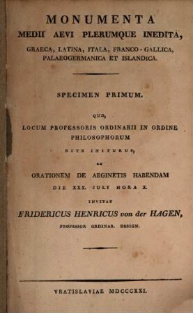 Monumenta medii aevi plerumque inedita Graeca, Latina, Itala, Franco-Gallica, Palogermanica et Islandica, 1