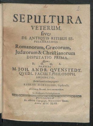 1: Sepultura Veterum. sive De Antiquis Ritibus Sepulchralibus Romanorum, Graecorum, Judaeorum & Christianorum Disputatio ...