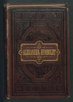 Alexander von Humboldts lif och resor:En biografisk minnesvard / af Herman Klencke. Tillökt och delvis omarbetad af H. Th. Kühne och Ed. Hintze. - Efter sjunde tyska uppl.