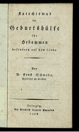 Katechismus der Geburtshülfe für Hebammen besonders auf dem Lande
