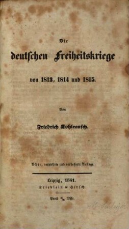 Die deutsche Geschichte : für Schule und Haus bearbeitet ; in zwei Abtheilungen, 3. Die deutschen Freiheitskriege von 1813, 1814 und 1815