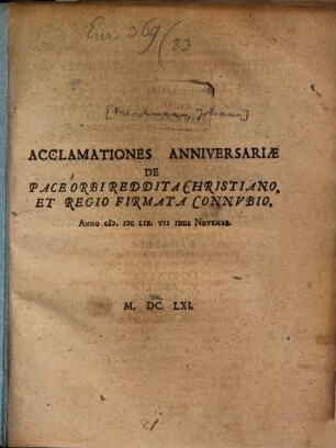 Acclamationes anniversariae de pace orbi reddita Christiano et regio firmata connubio