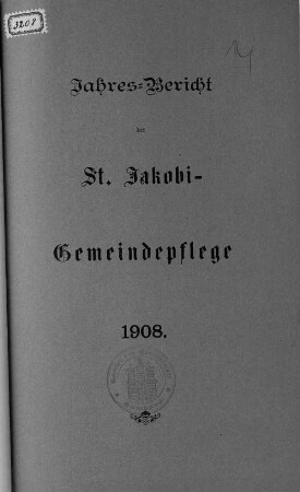 1908: Der Jahresbericht der St.-Jakobi-Gemeindepflege