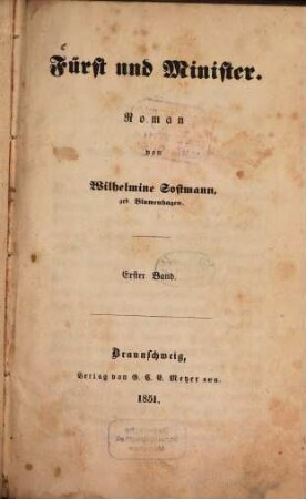 Fürst und Minister : Roman von Wilhelmine Sostmann, geb. Blumenhagen. 1