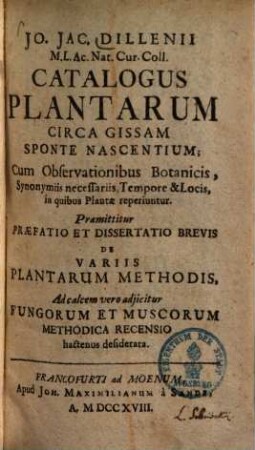 Catalogus plantarum circa Gissam sponte nascentium : cum observationibus botanicis, synonymie necess. tempore & locis, in quibus plantae reperiuntur