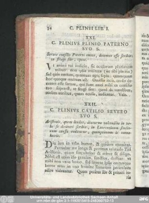 XXI. C. Plinius Plinio Paterno Suo S. Servos consilio Paterni emtos, decentes esse scribit : ut frugi sint, optat.