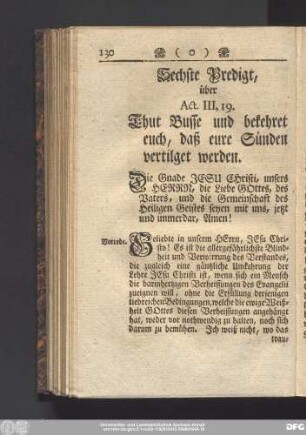 Sechste Predigt, über Act. III, 19. Thut Busse und bekehret euch, daß eure Sünden vertilget werden.