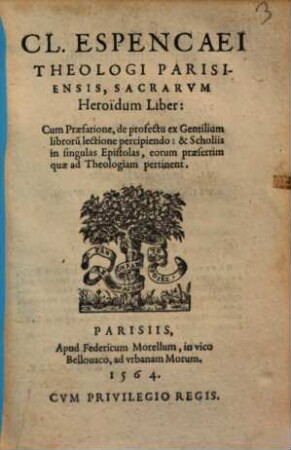 Cl. Espencaei Theologi Parisiensis Sacrarum Heroïdum Liber