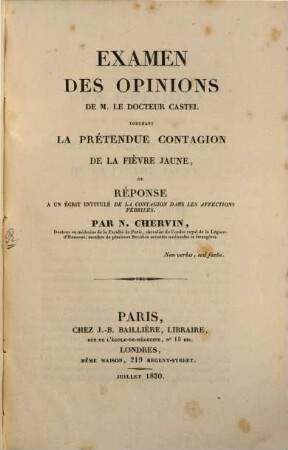 Examen des opinions de M. le Dr. Castel touchant la prétendue contagion de la fièvre jaune ...