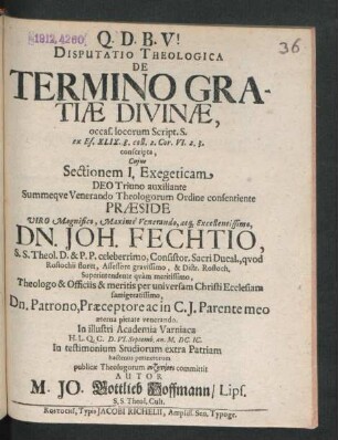 Disputatio Theologica De Termino Gratiae Divinae : occas. locorum Script. S. ex Es. XLIX.8. coll. 2. Cor. VI.2. 3. conscripta ...