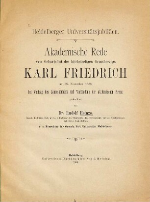 Heidelberger Universitätsjubiläen : akademische Rede zum Geburtsfest des höchstseligen Grossherzogs Karl Friedrich am 22. November 1883, bei Vortrag des Jahresberichts und Verkündigung der akademischen Preise
