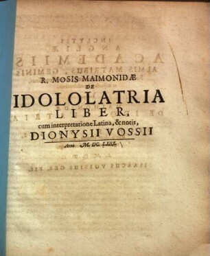 R. Mosis Maimonidae de idololatria liber