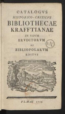 Catalogvs Historico-Criticvs Bibliothecae Krafftianae In Vsvm Ervditorvm Et Bibliopolarvm Editvs
