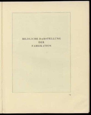 3. Bildliche Darstellung der Fabrikation