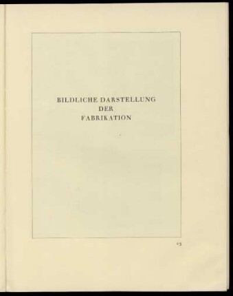 3. Bildliche Darstellung der Fabrikation