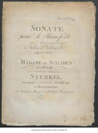 Sonate pour le Pianoforte avec Accompagnement de Violon et Violoncelle : Oeuvre 45 : composée et dediée à Madame De Schaden née de Prank
