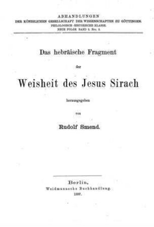 Das hebräische Fragment der Weisheit des Jesus Sirach / hrsg. von Rudolf Smend