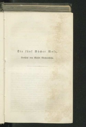 Die fünf Bücher Mose, übersetzt von Moses Mendelsohn.