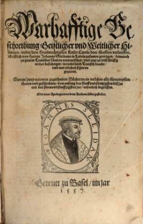 Wahrhafftige Beschreibung geistl. u. weltlicher Sachen under Carolo V. : [27 Bücher mit Sleidan-Portr. u. Illustr. Holzschnitten]
