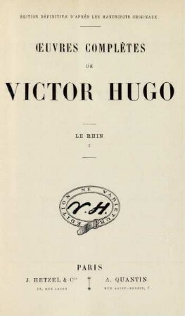 Le Rhin, 1: Œuvres complètes de Victor Hugo