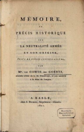 Mémoire, ou précis historique sur la neutralité armée et son origine : suivi de pièces justificatives
