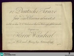 12 Deutsche Tänze : für das Clavier übersetzt welche in dem K. K. Redouten Saal in Wien aufgeführt worden