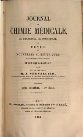 Journal de chimie médicale, de pharmacie et de toxicologie : et moniteur d'hygiène et de salubrité publique réunis, 2. 1866