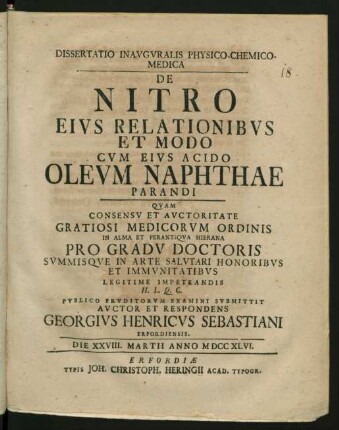 Dissertatio Inauguralis Physico-Chemico-Medica De Nitro Eius Relationibus Et Modo Cum Eius Acido Oleum Naphthae Parandi
