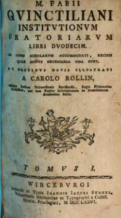 M. Fabii Qvinctiliani Institvtionvm Oratoriarvm Libri Dvodecim, Tomvs I.