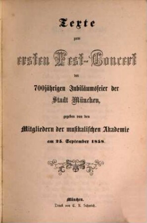 Texte zu den Gesängen [welche in den Concerten der Musikalischen Akademie in München aufgeführt wurden]. 3. 1858, 25. Sept.