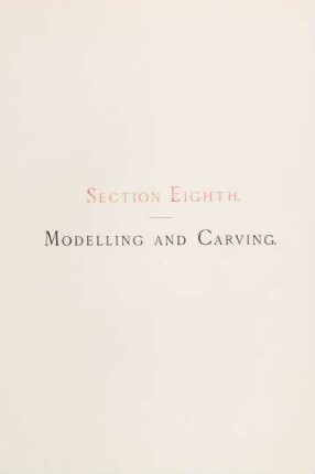 Section eight. Modelling and carving