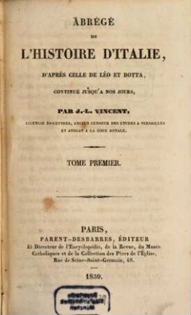 Abrégé de l'histoire d'Italie : d'après celle de Léo et Botta, continué jusqu'à nos jours. 1. (1839). - VIII, 320 S.