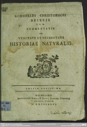 Godofredi Christophori Beireis P. P. O. Commentatio De Utilitate Et Necessitate Historiae Naturalis