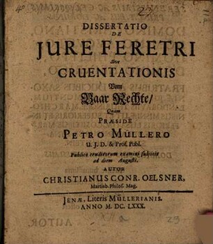 Dissertatio De Jure Feretri Sive Cruentationis : Vom Baar Rechte