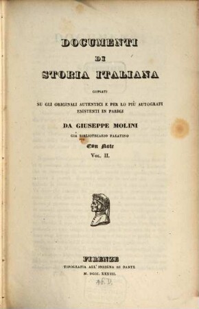 Documenti di storia italiana copiati su gli originali autentici e per lo più autografi esistenti in Parigi : con note. 2