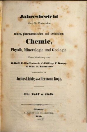 Jahresbericht über die Fortschritte der reinen, pharmaceutischen und technischen Chemie, Physik, Mineralogie und Geologie. 1847/48, H. 1 - 5