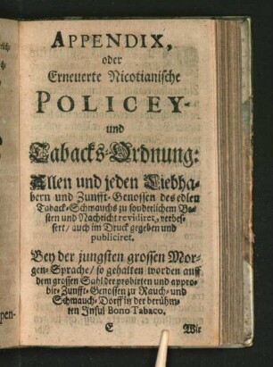 Appendix, oder Erneuerte Nicotianische Policey- und Tabacks-Ordnung: ...