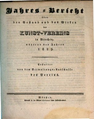 Jahres-Bericht über den Bestand und das Wirken des Kunst-Vereins in München : für das Jahr .... 1829, 1829