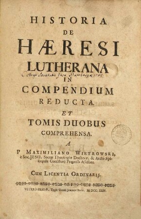 Historia De Haeresi Lutherana : In Compendium Reducta. Et Tomis Duobus Comprehensa.