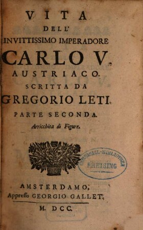 Vita Dell'Invittissimo Imperadore Carlo V. Austriaco, 2