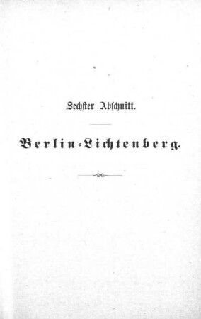 Sechster Abschnitt. Berlin-Lichtenberg