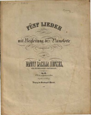 Fünf Lieder : Nr. 3 d. nachgel. Werke ; op. 10 ; mit Begl. d. Pianoforte