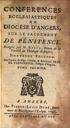 Conférences Ecclésiastiques Du Diocese D'Angers, [13,]1. Sur Le Sacrement De Pénitence
