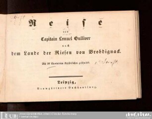 Reise des Capitain Lemuel Gulliver nach dem Lande der Riesen von Brobdignack : mit 16 illum. Kupferst. geschmückt