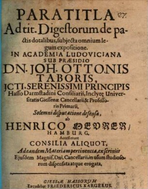 Paratitla ad tit. digestorum de pactis dotalibus, subiecta omnium legum expositione