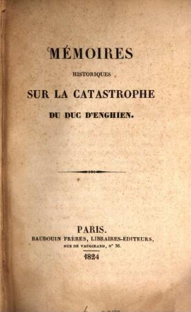Mémoires historiques sur la catastrophe du duc d'Enghien